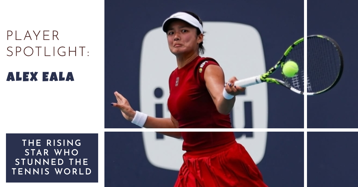 Player Spotlight: Alexandra Eala – The Rising Star Who Stunned the Tennis World